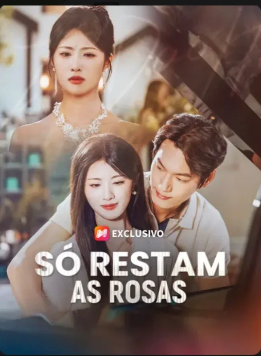Pôster de Só Restam as Rosas